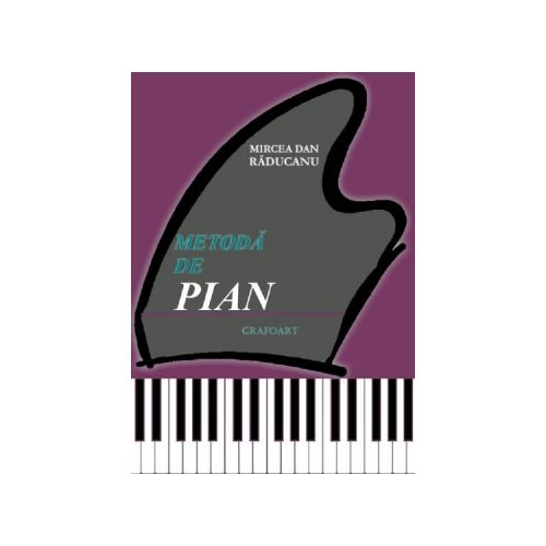 Metoda de pian - Mircea Dan Raducanu