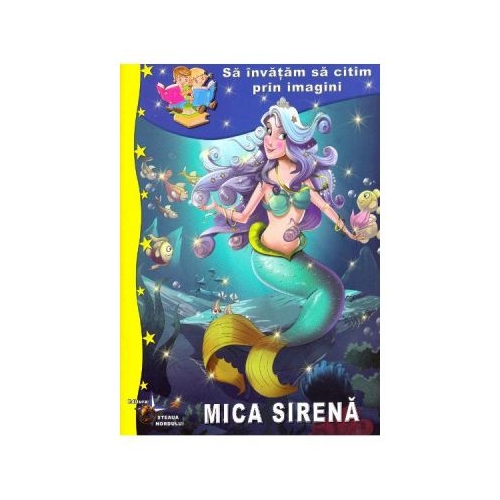 Sa invatam sa citim prin imagini. Mica sirena - Hans Christian Andersen
