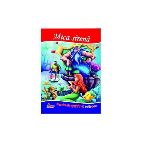 Mica sirena. Carte de citit si colorat - Mariana Matei. Volum publicat de editura Arves