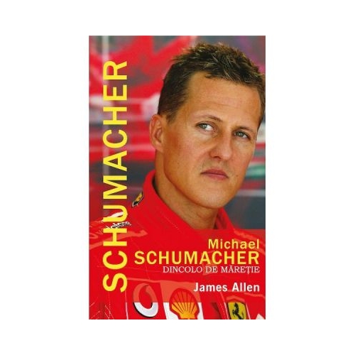 Michael Schumacher, dincolo de maretie - James Allen