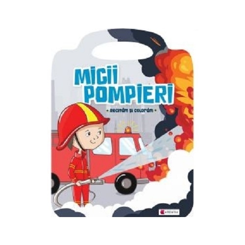 Micii pompieri. Poezii pentru copii,Carti de colorat