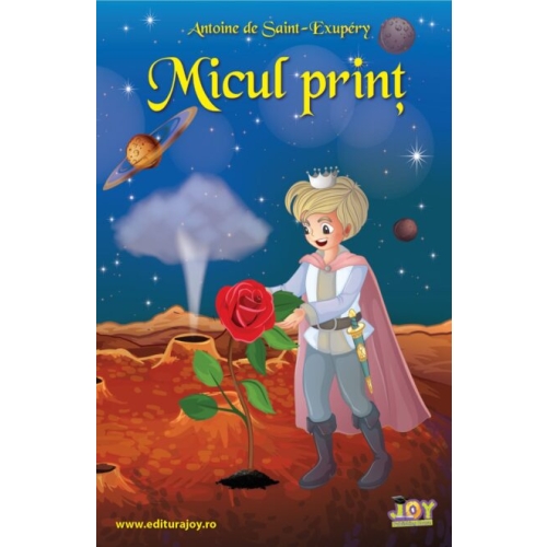 Micul Print - Antoine De Saint-Exupery - 9786068593241
