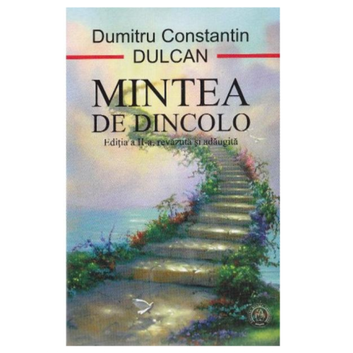 Mintea de dincolo. Editia 2 - Dumitru Constantin Dulcan Carti diverse Scoala Ardeleana grupdzc