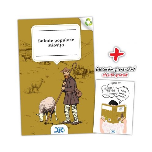 Miorita. Balade populare (contine Lecturam si exersam)