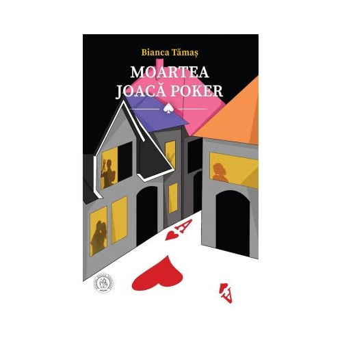 Moartea joaca poker - Bianca Tamas