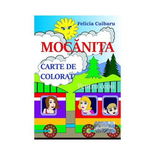 Mocanita - Felicia Cuibaru, ePublishers, Poezii pentru copii, Carti educative