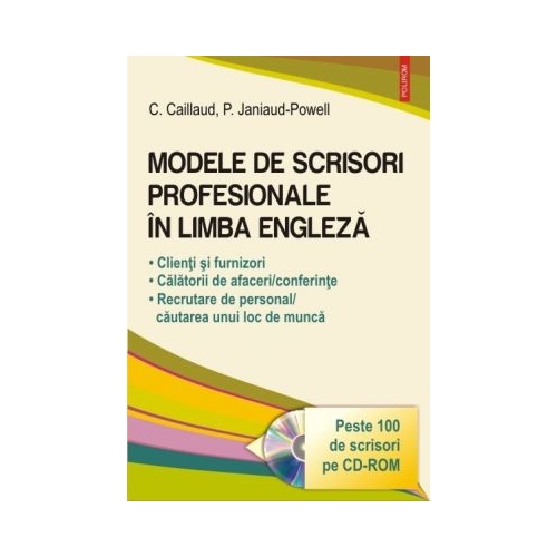 Modele de scrisori profesionale in limba engleza - Carole Caillaud, Patricia Janiaud-Powell