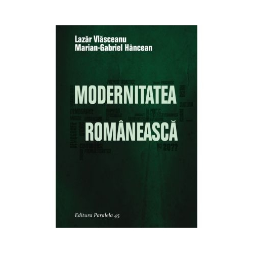 Modernitatea Romaneasca - Lazar Vlasceanu, Marian-Gabriel Hancean