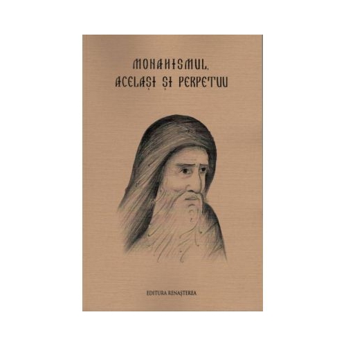 Monahismul, acelasi si perpetuu