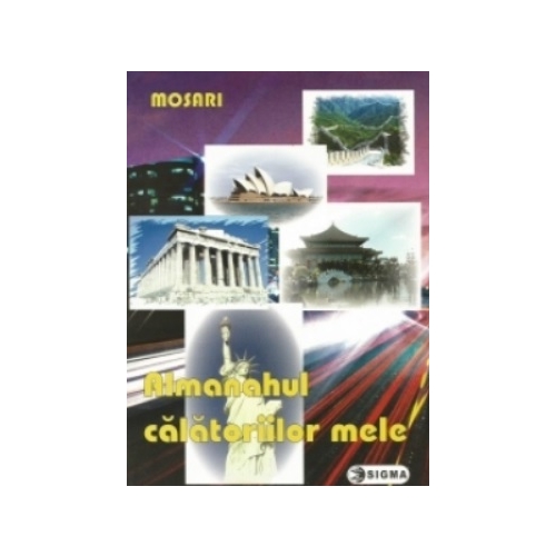 Almanahul calatoriilor mele - G. Mosari