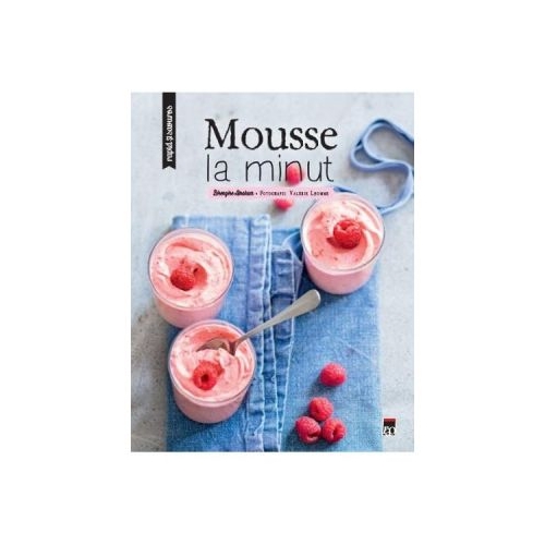 Mousse la minut - Berengere Abraham