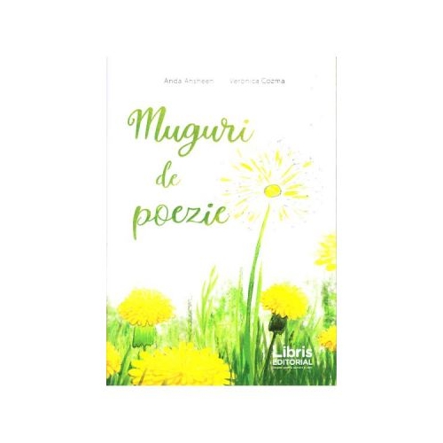 Muguri de poezie (poezii pentru copii) - Veronica Cozma, Anda Ansheen, editura Creator. Carte recomandata copiilor