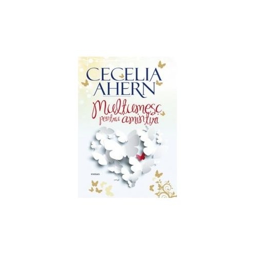 Multumesc pentru amintiri - de Cecelia Ahern