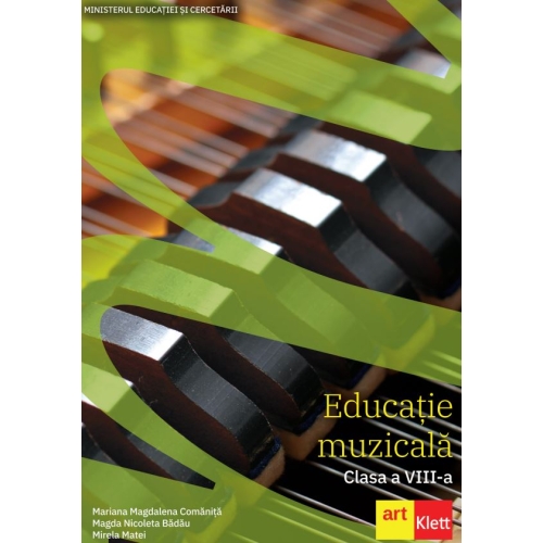 Educatie muzicala. Manual pentru clasa a VIII-a - Mariana Magdalena Comanita, Magda Nicoleta Badau, Mirela Matei