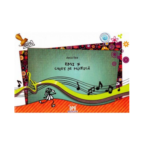 EMI 4. Caiet de Muzica - Anca Ilea, editura Didactica Publishing House