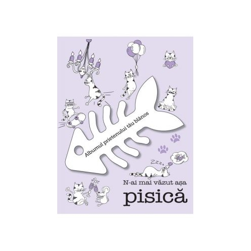 N-ai mai vazut asa pisica - Albumul prietenului tau blanos, editura Art Grup