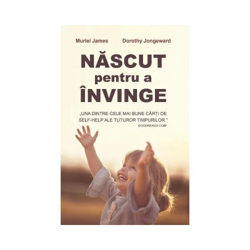 Nascut pentru a invinge - Muriel James, Dorothy Jongeward