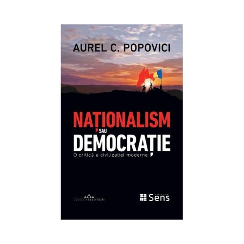 Nationalism sau democratie - Aurel C. Popovici