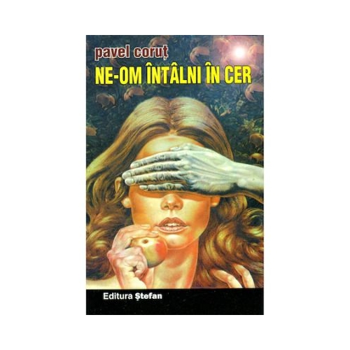 Ne-om intalni in cer - Pavel Corut