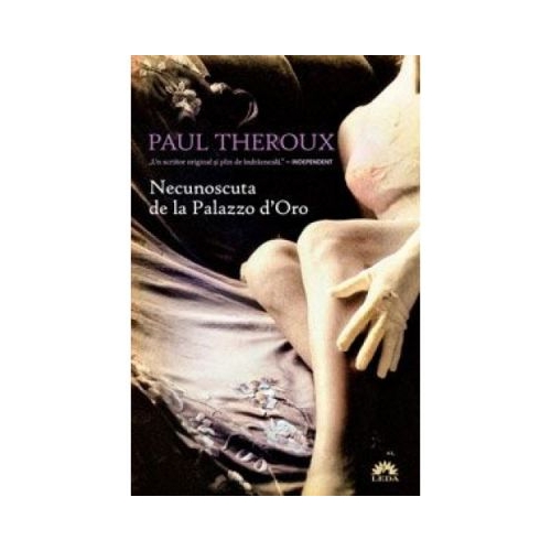 Necunoscuta de la Palazzo d'Oro - Paul Theroux