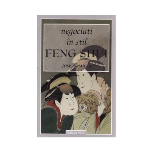 Negociati in stil feng shui - JOSE ARMILIA