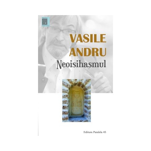 Neoisihasmul. Controverse - Vasile Andru