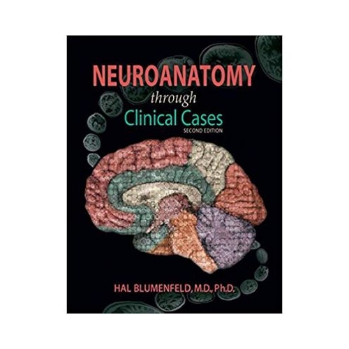 Neuroanatomy through Clinical Cases - Hal Blumenfeld