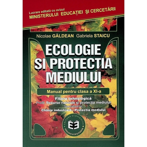 Ecologie si protectia mediului. Manual pentru clasa a XI-a - Gabriela Staicu, Nicolae Galdean