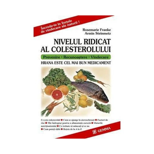 Nivelul ridicat al colesterolului. Hrana este cel mai bun medicament (Franke Rosemarie)