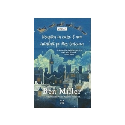 Noaptea in care l-am intalnit pe Mos Craciun - Ben Miller