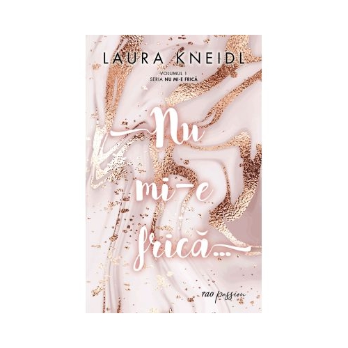 Nu mi - e frica…  - Laura Kneidl