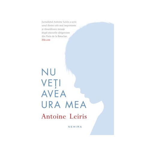 Nu veti avea ura mea - Antoine Leiris