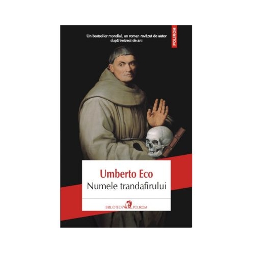 Numele trandafirului. Editie revazuta - Umberto Eco