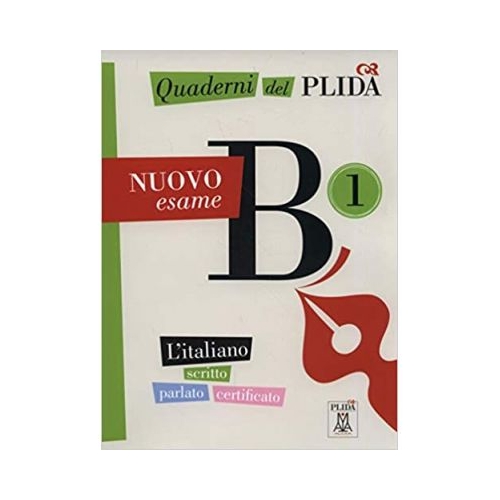 Quaderni del PLIDA. Nuovo esame B1 (libro + audio online)/Caiete ale PLIDA. Nou examen B1 (carte + audio online) - Società Dante Alighieri