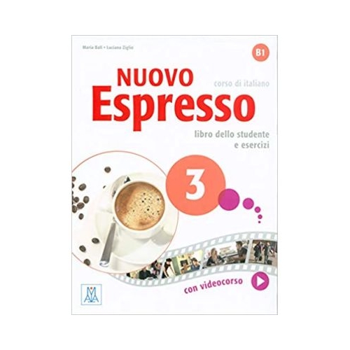 Nuovo Espresso 3 (libro + DVD)/Expres nou 3 (carte + DVD). Curs de italiana B1. Carte si exercitii pentru elevi - Maria Balì, Luciana Ziglio