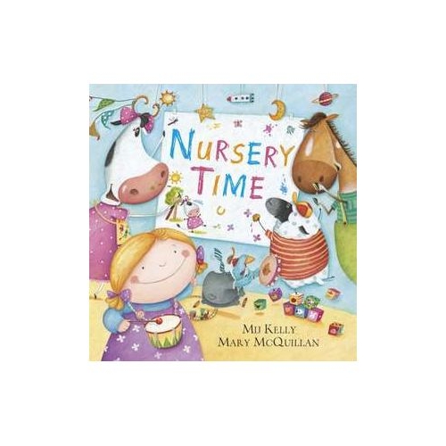 Nursery Time - Mij Kelly, Mary McQuillan