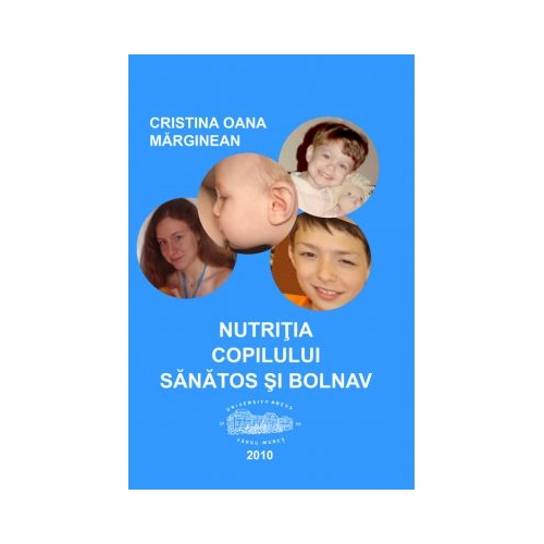 Nutritia copilului sanatos si bolnav - Cristina Oana Marginean