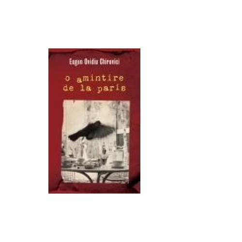 O amintire de la Paris - Eugen Ovidiu Chirovici