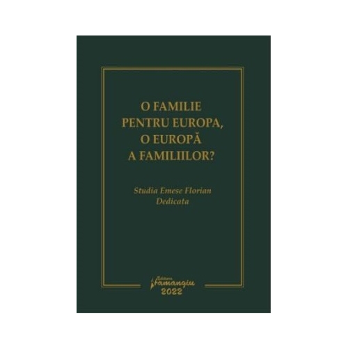O familie pentru Europa o Europa a familiilor - Dan Andrei Popescu Sergiu Golub
