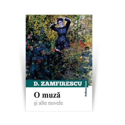 O muza si alte nuvele - Duiliu Zamfirescu