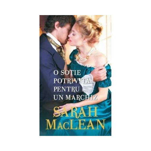 O sotie potrivita pentru un marchiz - Sarah MacLean