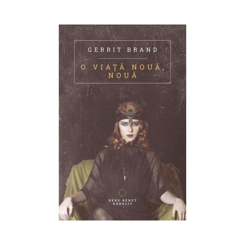 O viata noua, noua - Gerrit Brand