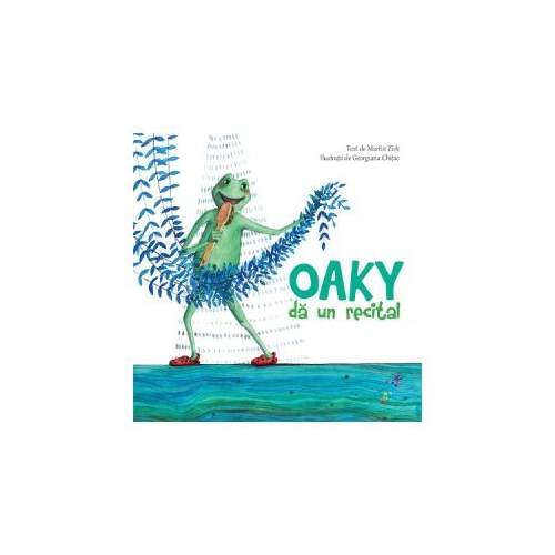 Oaky da un recital - Martin Zick, Georgiana Chitac, editura All