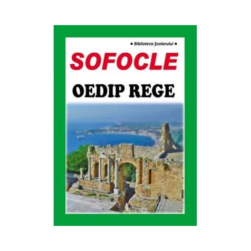 Oedip rege - Sofocle Piese de teatru scenarii Semne-Artemis