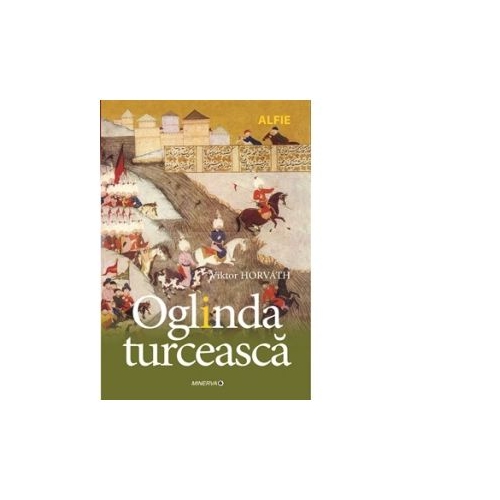 Oglinda turceasca - Viktor Horvath