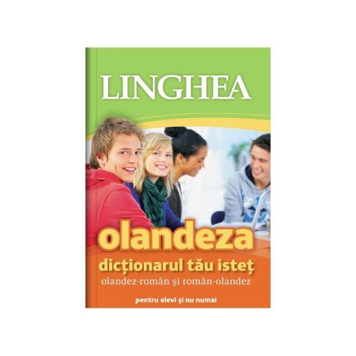 Olandeza. Dictionarul tau istet olandez-roman, roman-olandez