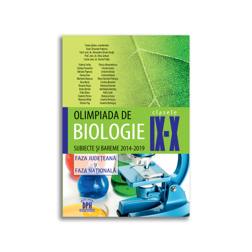 Olimpiada de biologie, clasele IX-X. Subiecte si bareme 2014-2019, faza judeteana si faza nationala - Octavian Popescu