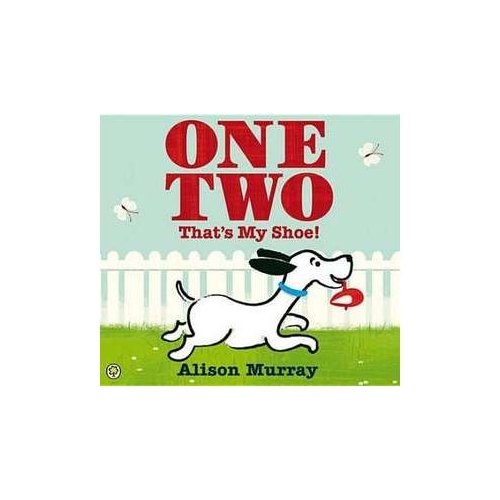 One Two That's My Shoe - Alison Murray
