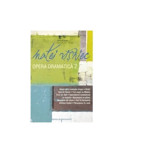 Opera dramatica, volumul 2 - Matei Visniec