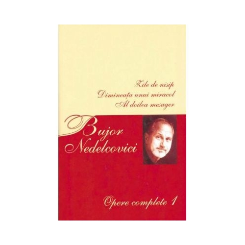 Opere complete 1 - Bujor Nedelcovici